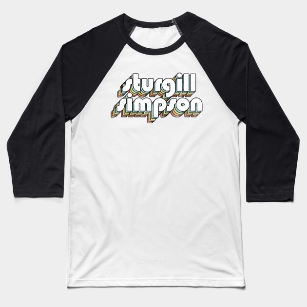 Sturgill Simpson - Retro Rainbow Letters Baseball T-Shirt by Dimma Viral